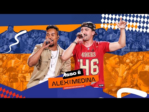 Alex e Medina - Isso É Alex e Medina (Completo)