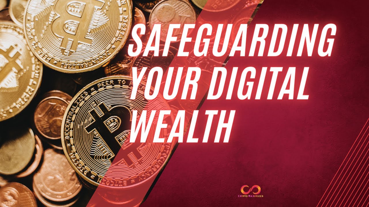 Safeguarding Your Digital Wealth