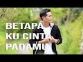Betapa Ku Cinta Padamu (Dato Siti Nurhaliza) - Andrey Arief (COVER)