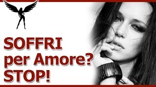 Soffrire per amore: come superare il “soffro per amore” con un esercizio