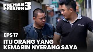 Download lagu Taslim Hunts Down Yesterday's Attacker for Revenge | PREMAN PENSIUN 3 EPS 17 PART 2 mp3