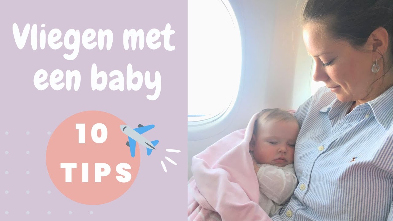 Wat neem je mee 10 tips voor vliegen met een baby | My Best Self