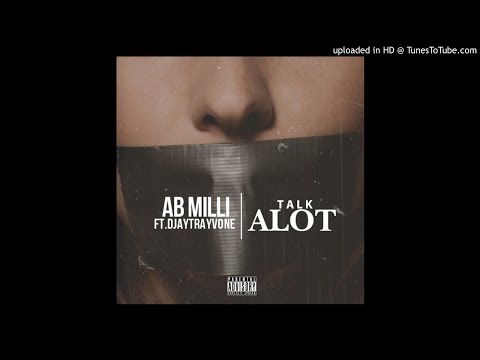 TALK ALOT - AB MILLI X DJAYTRAYVONE
