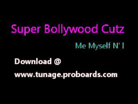 Super Bollywood Cutz - Me Myself 'N' I Bollywood Hindi Remix 1994