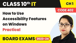 How to Use Accessibility Features on Windows (Practical) | Class 10 In