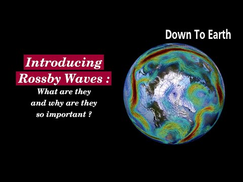 Introducing Rossby Waves : What are they and why are they important?