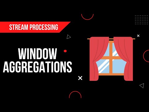 Window Aggregations | Stream Processing