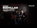 Mierul Hazly - DENGAN BISMILLAH (Acoustic Version)