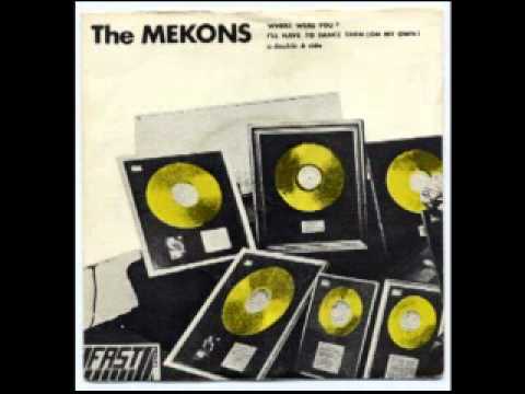 The Mekons - Where Were You ?