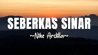 Download lagu Nike Ardilla - Seberkas Sinar (Lagu Lyrics) mp3