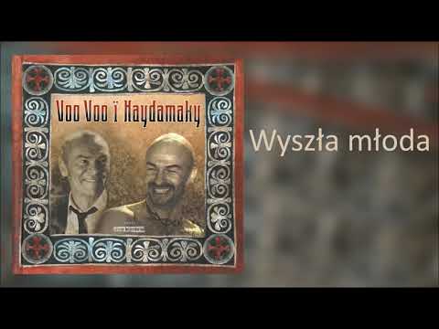8. Voo Voo i Haydamaky - Wyszła młoda