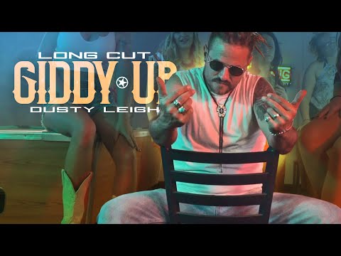 Dusty Leigh x Long Cut - Giddy Up (Official Music Video)