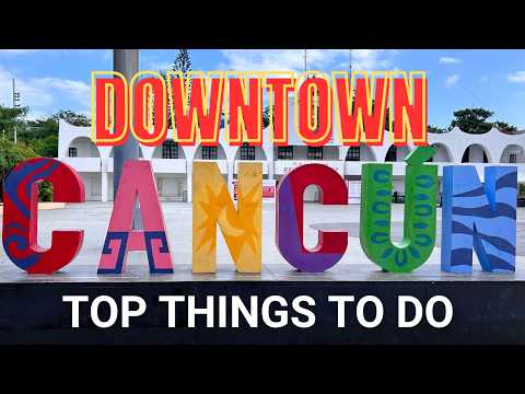 5 Reasons Why You SHOULD Visit Downtown Cancun