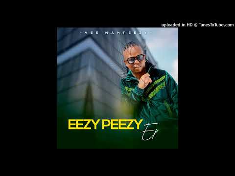 06 VEE MAMPEEZY - BETTER MAN ft MOONCHILD x BUSISWA x DJ MAPHORISA x DJ CATZICO