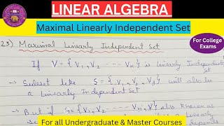 Lec-23 | Maximal Linearly Independent Set | Linear Algebra