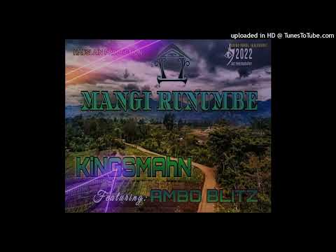 Mangi Runumbe (2022)_KingsMahn ft. Ambo Blitz (HLP STUDIO PRODUCTION)