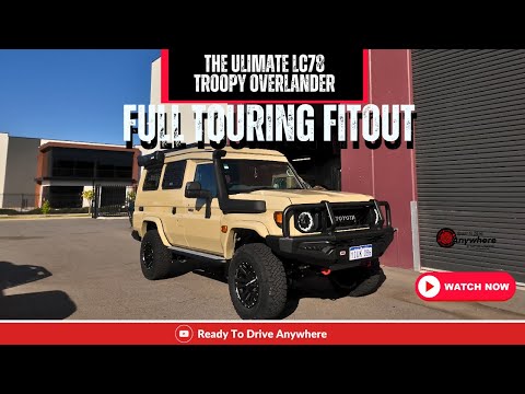 LC78 Troopy Transformation – Complete Touring & Overland Build