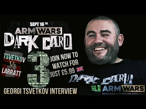 GEORGI TSVETKOV ARM WARS ‘DARK CARD 3’ - PRE EVENT EXTENDED INTERVIEW