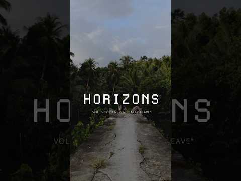 HORIZONS I Vol. 5 "You never really leave"