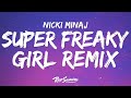 Nicki Minaj Super Freaky Girl Lyrics Roman Remix