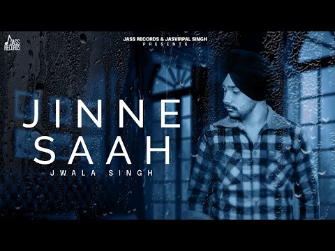 Jinne Saah | (Official Video) | Jwala Singh | Punjabi Songs 2021 | Jass Records