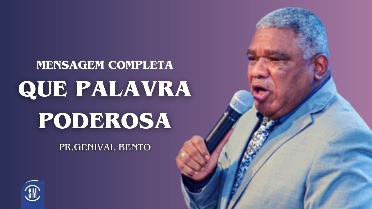 QUE MENSAGEM TREMENDA DO PASTOR GENIVAL BENTO!