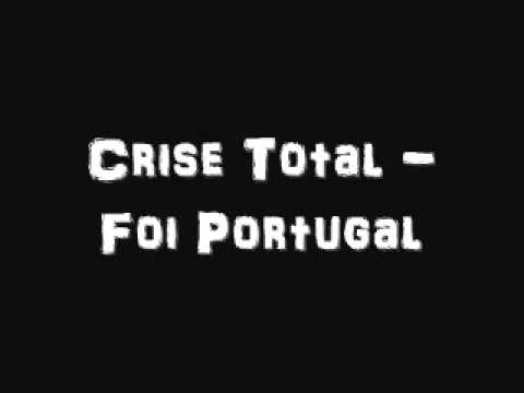 Crise Total - Foi Portugal