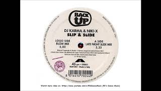 DJ Karma & Niki-X - Slip & Slide (Late Night Slide Mix) (Rare) (90's Dance Music) ✅