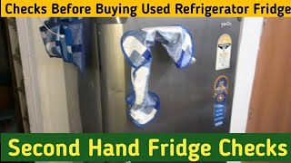 Checks Before Buying Used Refrigerator Fridge | Second Hand fridge checks