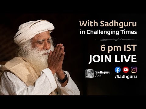 LIVE :- Offerings from Sadhguru In Challenging Times | 21 Day Lock-down