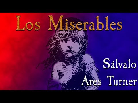 Ares Turner - Sálvalo (Cover de Los Miserables)