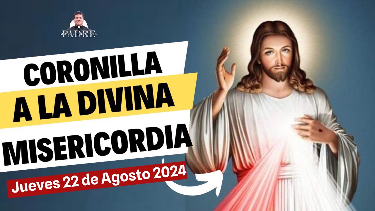 CORONILLA a la DIVINA MISERICORDIA de HOY🙏🏻🕊️ Jueves 22 de Agosto 2024 @PadreMarcosGalvis