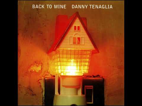 Danny Tenaglia - Back To Mine (House) [1999]
