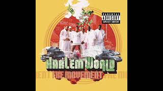 Harlem World Not The Kids (clean)