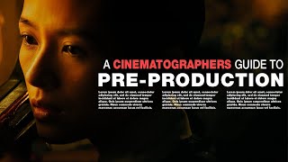 A Cinematographers Guide to Pre-Production
