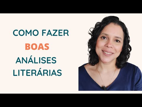 COMO FAZER ANÁLISES LITERÁRIAS| PARTE 1