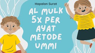 Download lagu AL Mulk Metode Ummi | Hapalan 5x per ayat | Penghalang azab kubur mp3