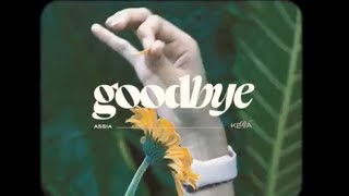 Download lagu Assia Keva - Goodbye (Lyric Video) mp3 Download lagu Assia Keva - Goodbye (Lyric Video) mp3