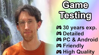 Looking for someone to test your game on PC or Android?