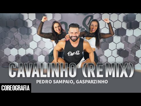 CAVALINHO (Remix) - PEDRO SAMPAIO, Gasparzinho - Dan-Sa / Daniel Saboya (Coreografia)