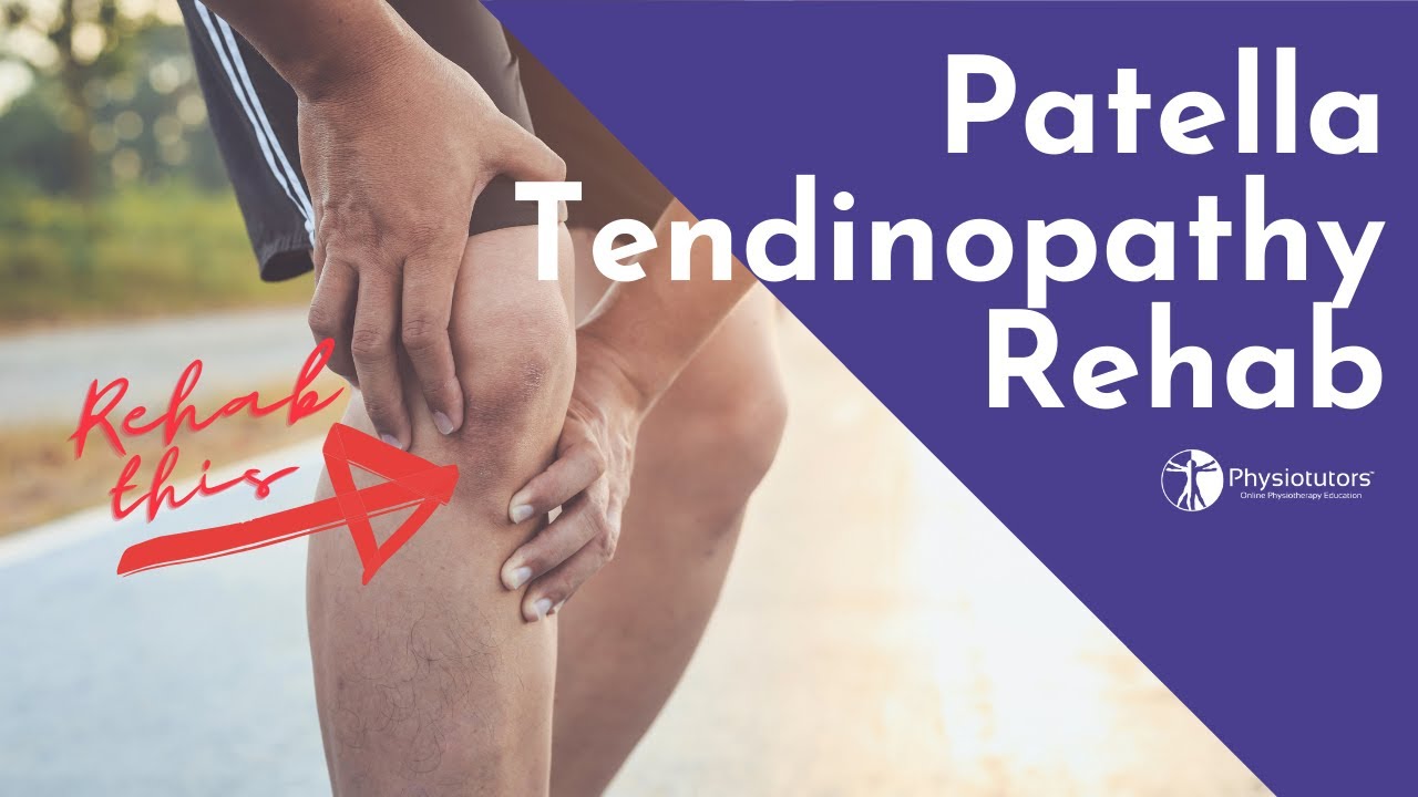 Patellar Tendinopathy Rehabilitation | Jumper's Knee Rehab