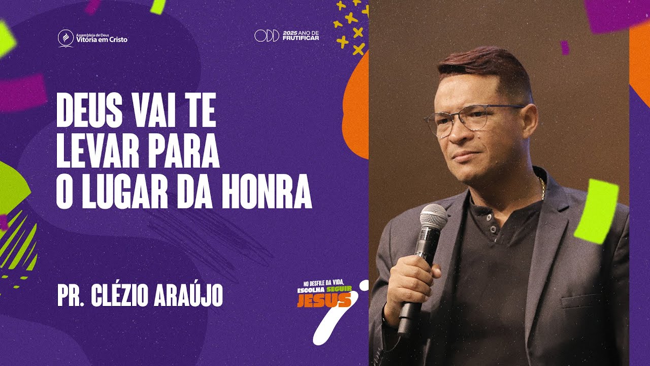 PR CLÉZIO ARAÚJO - DEUS VAI TE LEVAR PARA O LUGAR DA HONRA