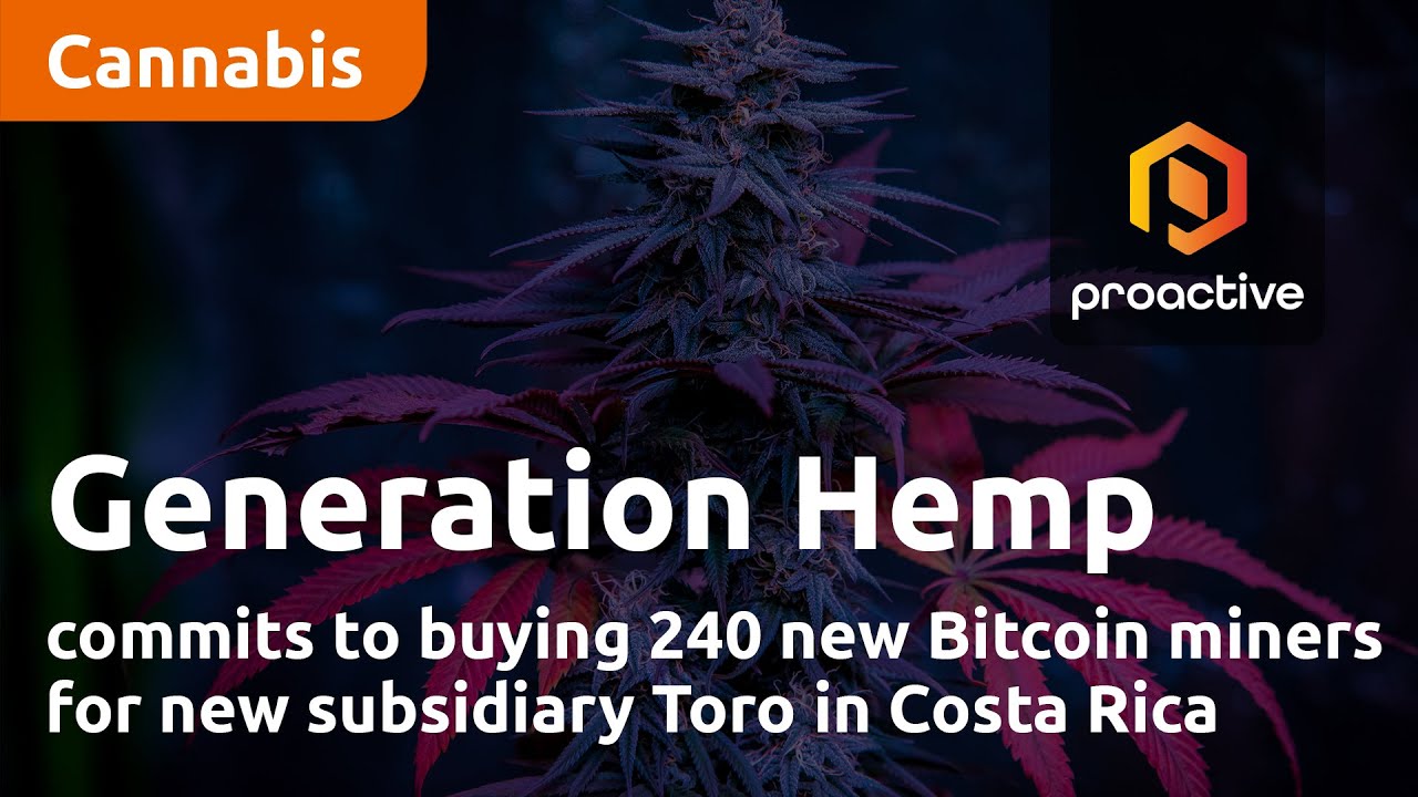 Generation Hemp commits to buying 240 new Bitcoin miners for new subsidiary Toro in Costa Rica