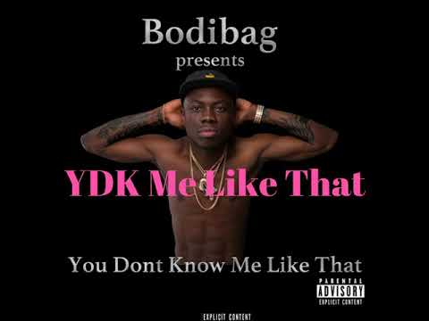 Bodibag - You Don't Know Me Like That Official Audio