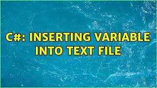 C#: Inserting Variable into Text File (3 Solutions!!)
