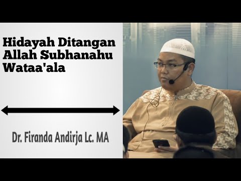 Hidayah Ditangan Allah Subhanahu Wataa'ala | Dr. Ustad Firanda Andirja MA