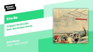 Eva Be - Trippin' On Eva Be feat. David Ben-Porat