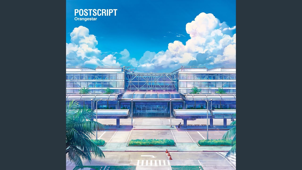 Postscript / Orangestar