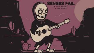 Senses Fail "In Your Absence"