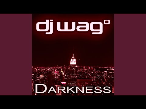 Darkness (Dj Wag Original Extended)